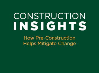 How Pre-Construction Helps Mitigate Change