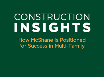 How McShane is Positioned for Success in Multi-Family